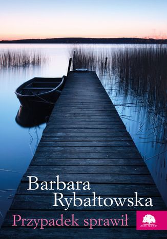 Przypadek sprawił Barbara Rybałtowska - okladka książki