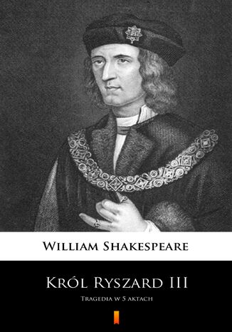 Król Ryszard III. Tragedia w 5 aktach William Shakespeare - okladka książki