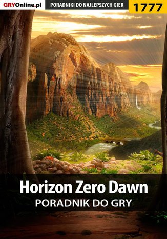 Horizon Zero Dawn - poradnik do gry Łukasz "Keczup" Wiśniewski - okladka książki
