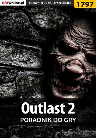 Outlast 2 - poradnik do gry Łukasz "Keczup" Wiśniewski - okladka książki