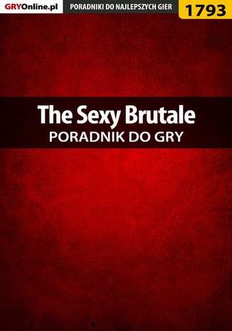 The Sexy Brutale - poradnik do gry Łukasz "Keczup" Wiśniewski - okladka książki