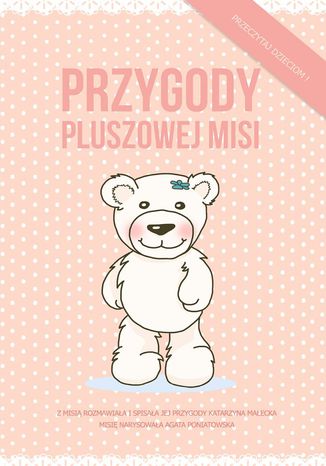 Przygody Pluszowej Misi Katarzyna Małecka - okladka książki