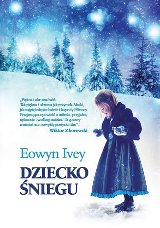 Dziecko śniegu Eowyn Ivey - okladka książki