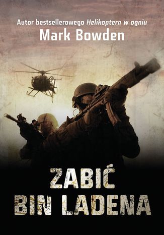 Zabić Bin Ladena Mark Bowden - okladka książki
