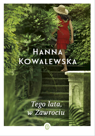 Tego lata, w Zawrociu Hanna Kowalewska - okladka książki