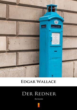 Der Redner. Roman Edgar Wallace - okladka książki