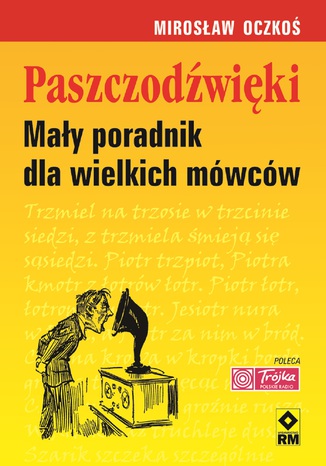 Paszczodźwięki. Mały poradnik dla wielkich mówców Mirosław Oczkoś - okladka książki