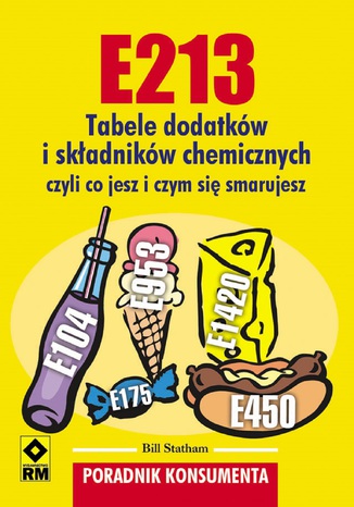 E213. Tabele dodatków i składników chemicznych Bill Statham - okladka książki