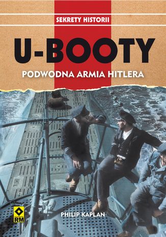 U-Booty. Podwodna armia Hitlera Philip Kaplan - okladka książki