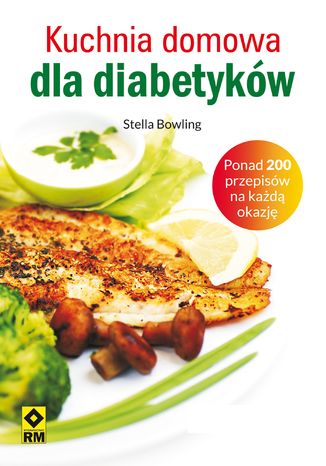 Kuchnia domowa dla diabetyków Stella Bowling - okladka książki