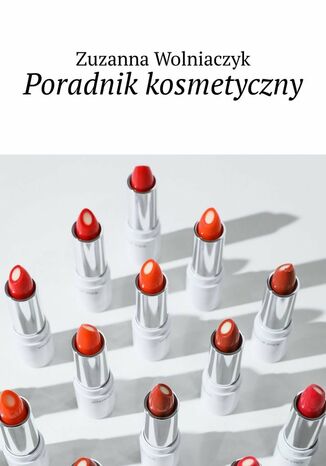 Poradnik kosmetyczny Zuzanna Wolniaczyk - okladka książki