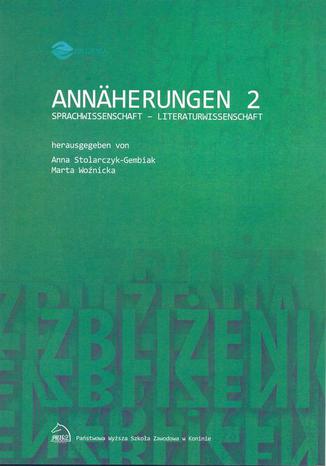 Annäherungen 2 Sprachwissenschaft - Literaturwissenschaft Anna Stolarczyk-Gembiak, Marta Woźnicka - okladka książki