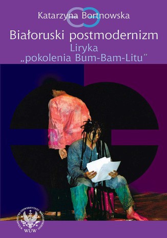 Białoruski postmodernizm Katarzyna Bortnowska - okladka książki