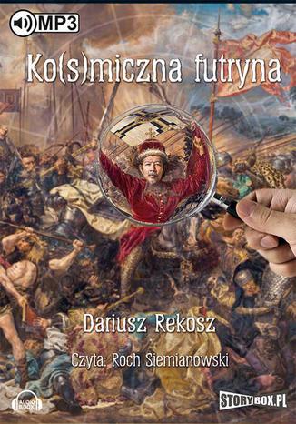 Ko(s)miczna futryna Dariusz Rekosz - okladka książki