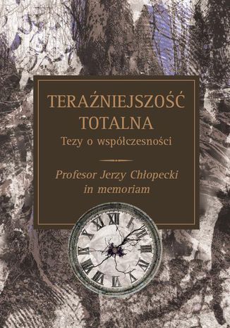 Teraźniejszość totalna Andrzej Rozmus - okladka książki