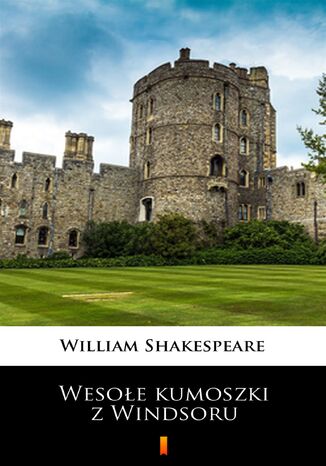 Wesołe kumoszki z Windsoru William Shakespeare - okladka książki