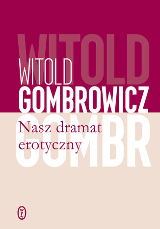 Nasz dramat erotyczny Witold Gombrowicz - okladka książki