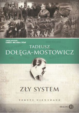 Zły system. Teksty niewydane Tadeusz Dołęga-Mostowicz - okladka książki