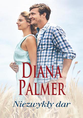 Niezwykły dar Diana Palmer - okladka książki