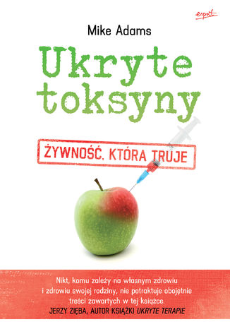 Ukryte toksyny. Żywność, która truje Mike Adams - okladka książki