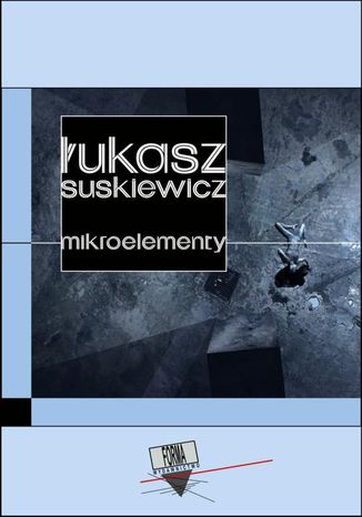 Mikroelementy Łukasz Suskiewicz - okladka książki