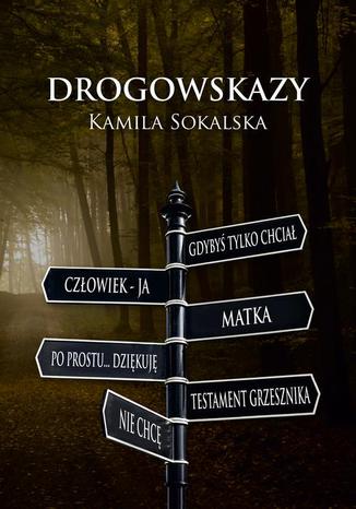 Drogowskazy Kamila Sokalska - okladka książki
