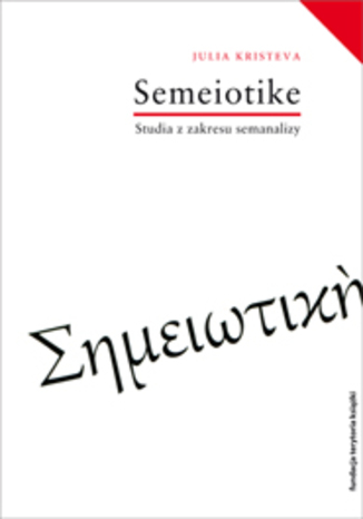 Séméiotik&#232;. Studia z zakresu semanalizy Julia Kristeva - okladka książki