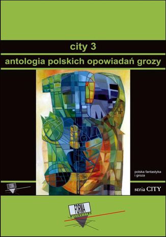 City 3. Antologia polskich opowiadań grozy Praca zbiorowa - okladka książki
