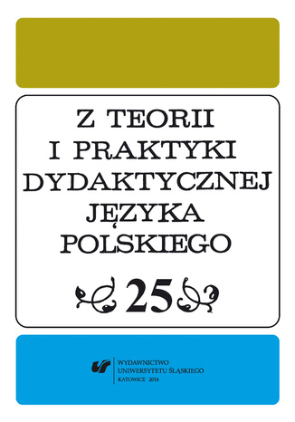 Z Teorii i Praktyki Dydaktycznej Języka Polskiego. T. 25 red. Danuta Krzyżyk - okladka książki