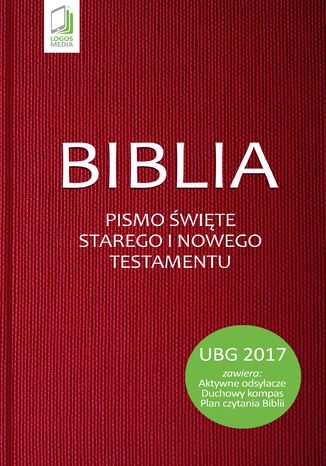 Biblia. Pismo Święte Starego i Nowego Testamentu (UBG) autor zbiorowy - okladka książki