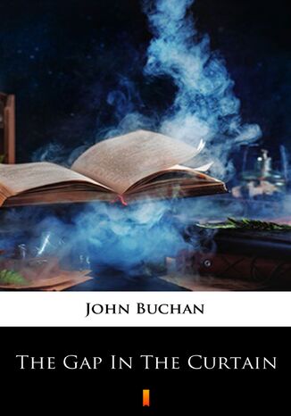 The Gap in the Curtain John Buchan - okladka książki