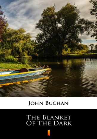The Blanket of the Dark John Buchan - okladka książki