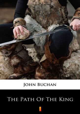 The Path of the King John Buchan - okladka książki