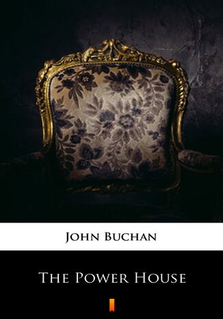 The Power-House John Buchan - okladka książki