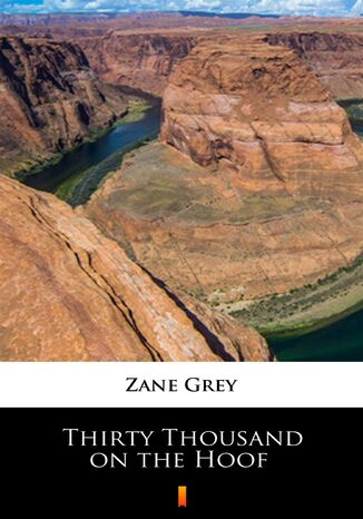 Thirty Thousand on the Hoof Zane Grey - okladka książki