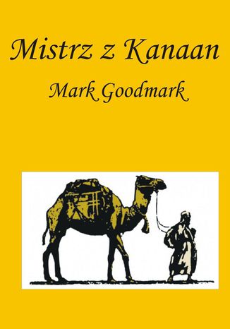 Mistrz z Kanaan Mark Goodmark - okladka książki