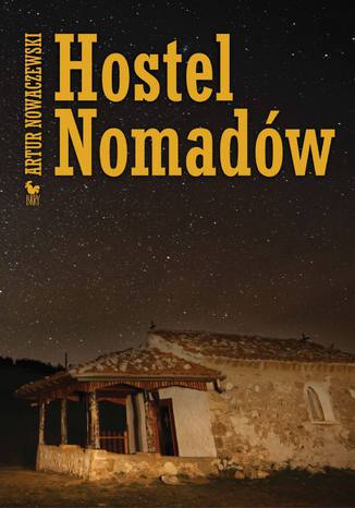 Hostel Nomadów Artur Nowaczewski - okladka książki