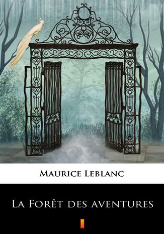 La Fort des aventures Maurice Leblanc, André de Maricourt - okladka książki