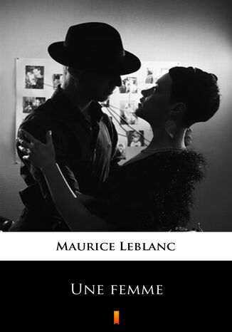 Une femme Maurice Leblanc - okladka książki