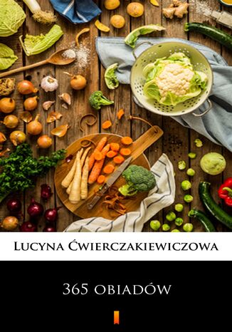 365 obiadów Lucyna Ćwierczakiewiczowa - okladka książki