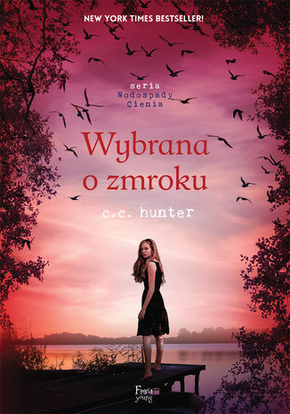 Wodospady Cienia (Tom 5). Wybrana o zmroku C.C. Hunter - okladka książki