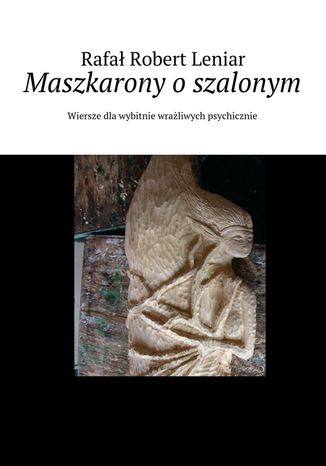 Maszkarony o szalonym Rafał Leniar - okladka książki