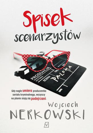 Spisek scenarzystów Wojciech Nerkowski - okladka książki
