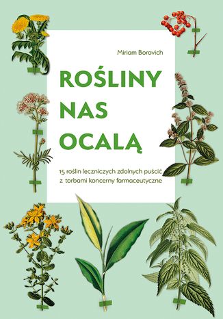 Rośliny nas ocalą Miriam Borovich - okladka książki