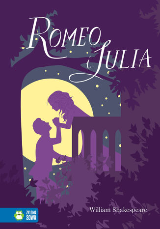 Romeo i Julia. Literatura klasyczna William Shakespeare - okladka książki