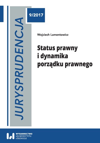 Jurysprudencja 9. Status prawny i dynamika porządku prawnego Wojciech Lamentowicz - okladka książki