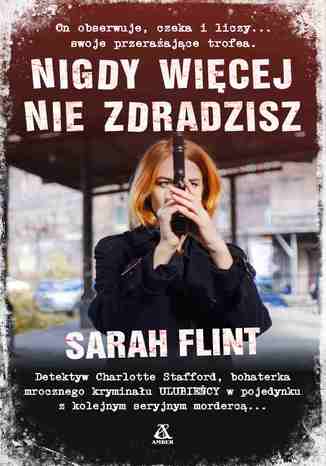 Nigdy więcej nie zdradzisz Sarah Flint - okladka książki