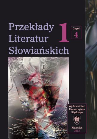 Przekłady Literatur Słowiańskich. T. 1. Cz. 4: Bibliografia przekładów literatur słowiańskich (1990-2006) oprac. Marta Buczek, oprac. Monika Gawlak, red. Bożena Tokarz - okladka książki