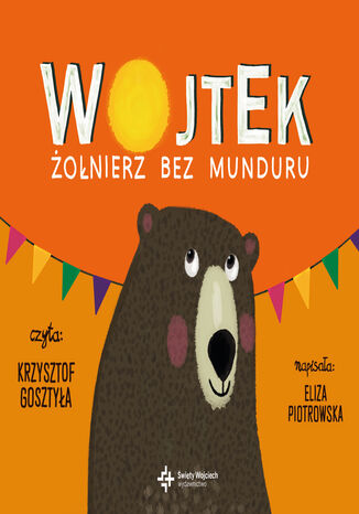 Wojtek. Żołnierz bez munduru Eliza Piotrowska - okladka książki