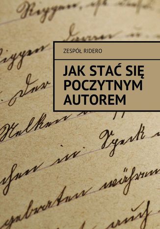 Jak stać się poczytnym autorem Opracowanie zbiorowe - okladka książki